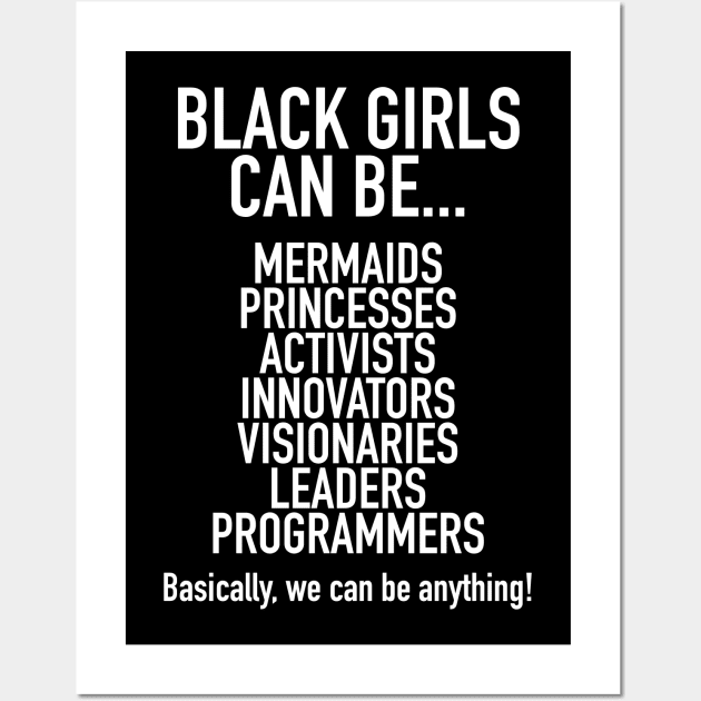 Black Girls Can Be Mermaids Princesses or Anything Wall Art by blackartmattersshop